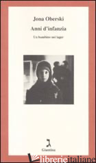 ANNI D'INFANZIA. UN BAMBINO NEI LAGER - OBERSKI JONA