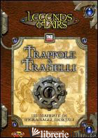 TRAPPOLE & TRANELLI. LEGEND & LAIRS - 