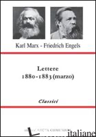 LETTERE. 1880-1883 - MARX KARL; ENGELS FRIEDRICH