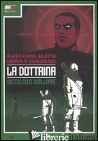 DOTTRINA (LA). VOL. 2 - BILOTTA ALESSANDRO; DI GIANDOMENICO CARMINE