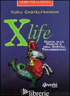 X LIFE. GUIDA ALLE PIANTE E AGLI ANIMALI TRANSGENICI - CASTELFRANCHI YURIJ