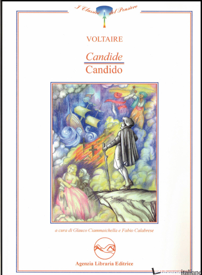 CANDIDE-CANDIDO - VOLTAIRE; CIAMMAICHELLA G. (CUR.); CALABRESE F. (CUR.)