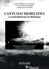 CANTI DAI MOBILIFICI O MALEDIZIONI IN BRIANZA - COSTANZA F. P. (CUR.)