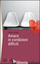 AMARE IN CONDIZIONI DIFFICILI - CARSON DONALD A.