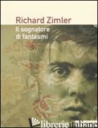 SOGNATORE DI FANTASMI (IL) - ZIMLER RICHARD