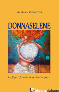 DONNASELENE - CASTRONOVO MARIA