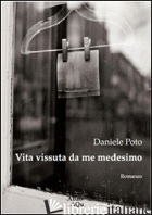 VITA VISSUTA DA ME MEDESIMO - POTO DANIELE