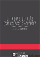 NUOVE LETTERE DI BERLICCHE (LE) - FUMANERI EMILIANO; SIGNORIN G. (CUR.)