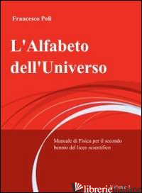 ALFABETO DELL'UNIVERSO (L') - POLI FRANCESCO