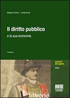 DIRITTO PUBBLICO E LA SUA ECONOMIA. CON AGGIORNAMENTO ONLINE (IL) - CAVINO MASSIMO; CONTE LUCILLA