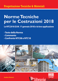 NORME TECNICHE PER LE COSTRUZIONI 2018. LE NTC2018 (D.M. 17 GENNAIO 2018) E LA L - BAROCCI ANDREA