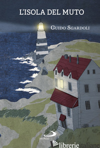ISOLA DEL MUTO (L') - SGARDOLI GUIDO