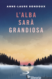 ALBA SARA' GRANDIOSA (L') - BONDOUX ANNE-LAURE
