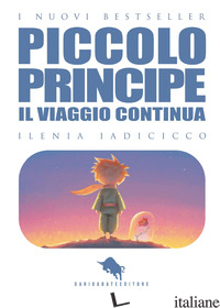 VIAGGIO CONTINUA... IL PICCOLO PRINCIPE (IL). VOL. 2 - IADICICCO ILENIA; VESPOLI R. A. (CUR.)