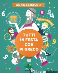 TUTTI IN FESTA CON PI GRECO - CERASOLI ANNA