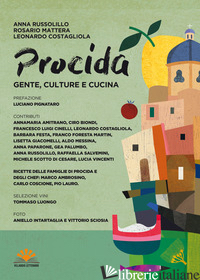 PROCIDA. GENTE, CULTURE E CUCINA - RUSSOLILLO ANNA; MATTERA ROSARIO; COSTAGLIOLA LEONARDO