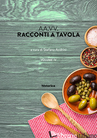 RACCONTI A TAVOLA. VOL. 4 - ANDRINI S. (CUR.)