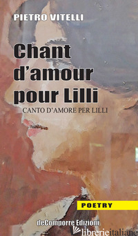 CHANT D'AMOR POUR LILLI-CANTO D'AMORE PER LILLI - VITELLI PIETRO