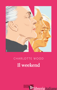 WEEKEND (IL) - WOOD CHARLOTTE