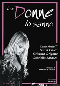 DONNE LO SANNO (LE) - ORIGONE CRISTINA; COSCO SONIA; SARACCO L. ANIELLI