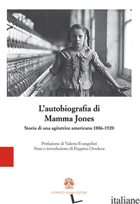 AUTOBIOGRAFIA DI MAMMA JONES (L') - HARRIS MARY J.; ALBANI F. (CUR.)