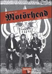 STORIA DEI MOTORHEAD (LA) - MCIVER JOEL