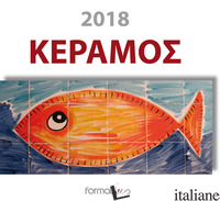 KEPAMOS. CALENDARIO 2018. EDIZ. ILLUSTRATA - FELTRIN B. (CUR.)