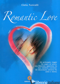 ROMANTIC LOVE - FUNICELLI CLELIA