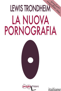 NUOVA PORNOGRAFIA (LA) - TRONDHEIM LEWIS