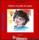 GIUFA' E LA PELLE DI CAPRA - FAVARO' SARA; MARCHIONE L. (CUR.)