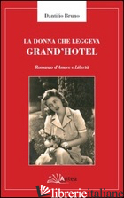 DONNA CHE LEGGEVA GRAND'HOTEL (LA) - BRUNO DANTILIO