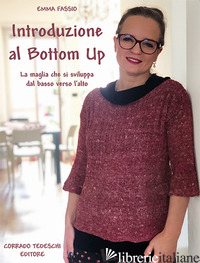 INTRODUZIONE AL BOTTOM UP. LA MAGLIA CHE SI SVILUPPA DAL BASSO VERSO L'ALTO - FASSIO EMMA