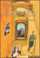 BELLA ANNA OVVERO LA CONTESSA DE LA TOUR (LA) - ABBATI ELVIO