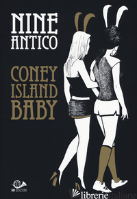 CONEY ISLAND BABY - ANTICO NINE