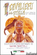 CAVALIERI DELLA STELLA O LA CADUTA DI MESSINA (I) - NATOLI LUIGI; SQUATRITO A. (CUR.); GINEVRA I. T. (CUR.)