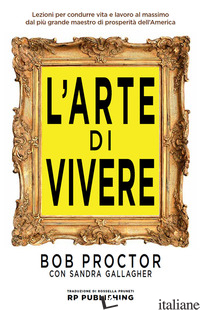 ARTE DI VIVERE (L') - PROCTOR BOB; GALLAGHER SANDRA