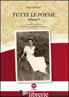 TUTTE LE POESIE VOL. 1-2 - BURONI RINA; BARONI C. (CUR.)