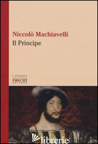 PRINCIPE (IL) - MACHIAVELLI NICCOLO'; NOVELLO N. (CUR.)