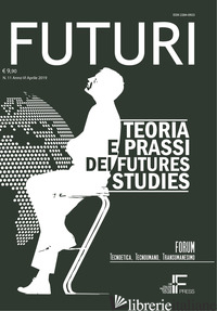 FUTURI (2019). VOL. 11: TEORIA E PRASSI DEI FUTURES STUDIES - PAURA R. (CUR.)