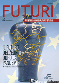 FUTURI (2021). VOL. 15: IL FUTURO DELL'EUROPA DOPO LA PANDEMIA - COZZOLINO A. (CUR.)