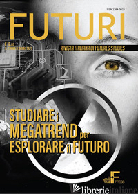 FUTURI (2022). VOL. 17: STUDIARE I MEGATREND PER ESPLORARE IL FUTURO - 