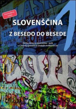 SLOVENSCINA Z BESEDO DO BESEDE. PER LE SCUOLE SUPERIORI. VOL. 1 - HODAK MARJANA