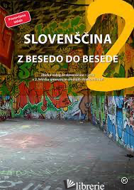 SLOVENSCINA Z BESEDO DO BESEDE. PER LE SCUOLE SUPERIORI. VOL. 2: UCBENIK - M. HODAK, J. VOGEL, S. KASTELI