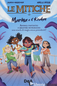 MARINA E IL KRAKEN. LE MITICHE - MAGAZINER LAUREN