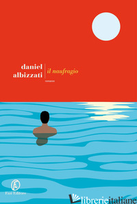 NAUFRAGIO (IL) - ALBIZZATI DANIEL