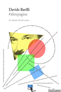 #ALTREPAGINE. LE LETTURE DI CHI SCRIVE - BARILLI DAVIDE