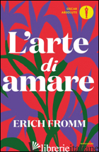 ARTE DI AMARE (L') - FROMM ERICH