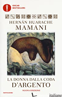 DONNA DALLA CODA D'ARGENTO (LA) - HUARACHE MAMANI HERNAN