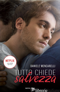 TUTTO CHIEDE SALVEZZA - MENCARELLI DANIELE