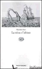STIVA E L'ABISSO (LA) - MARI MICHELE
